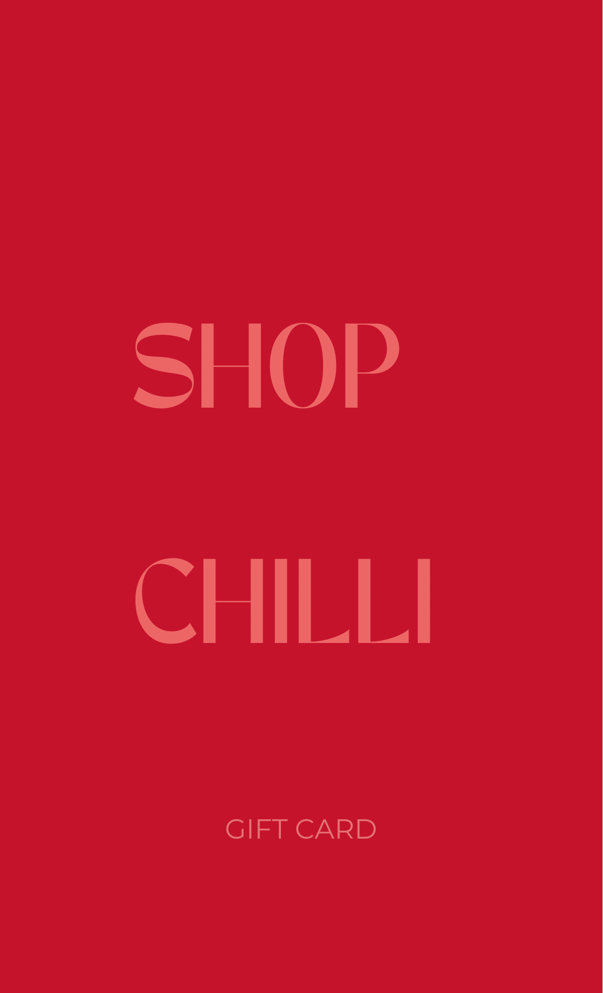 SHOP CHILLI GIFT VOUCHER